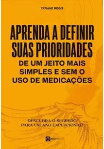 Aprenda A Definir Suas Prioridades De Um Jeito Mais Simples E Sem Uso