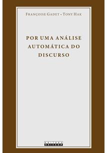 POR UMA ANALISE AUTOMATICA DO DISCURSO UMA INTRODUÇAO A OBRA DE MICHEL