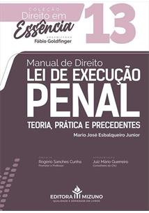 Manual de direito lei de execuçao penal teoria pratica e precedentes