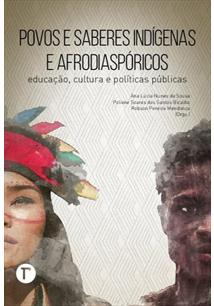 Povos e saberes indigenas e afrodiasporicos educaçao cultura e