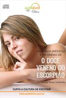 LIVRO HISTORIAS INEDITAS E PROIBIDAS DE O DOCE VENENO DO ESCORPIAO (AUDIOBOOK) - 36750b21-95de-4a47-b492-bed93a70e56c