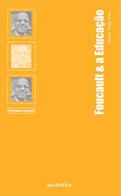 FOUCAULT E A EDUCAÇAO