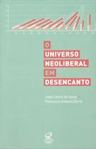 O UNIVERSO NEOLIBERAL EM DESENCANTO