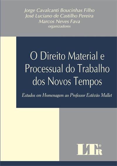 O Direito Material E Processual Do Trabalho Dos Novos Tempos Estudos