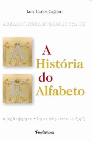 A Historia Do Alfabeto Ed Luiz Carlos Cagliari Livro