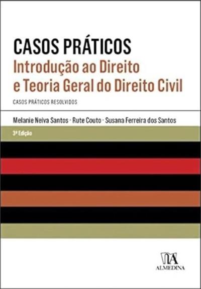 Casos praticos introduçao ao direito e teoria geral do direito civil