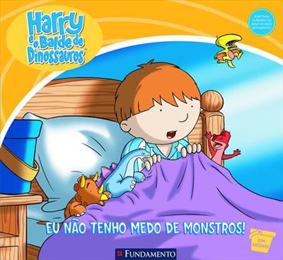 Harry E O Balde De Dinossauros Eu Nao Tenho Medo De Monstros Ed