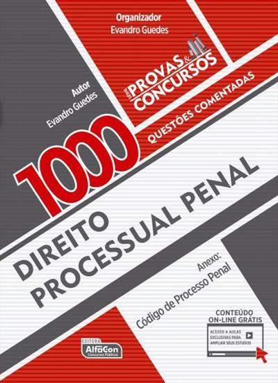 PROVAS E CONCURSOS PROCESSO PENAL 1000 QUESTOES COMENTADAS 1ªED