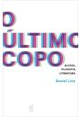 O ULTIMO COPO: ALCOOL, FILOSOFIA, LITERATURA
