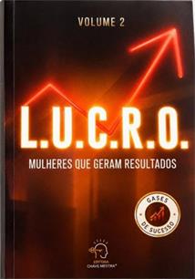 LUCRO: MULHERES QUE GERAM RESULTADOS VOL. 2