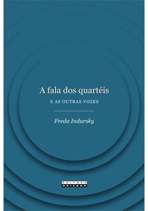 A FALA DOS QUARTEIS E AS OUTRAS VOZES