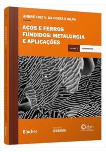 AÇOS E FERROS FUNDIDOS: METALURGIA E APLICAÇÕES - FUNDAMENTOS